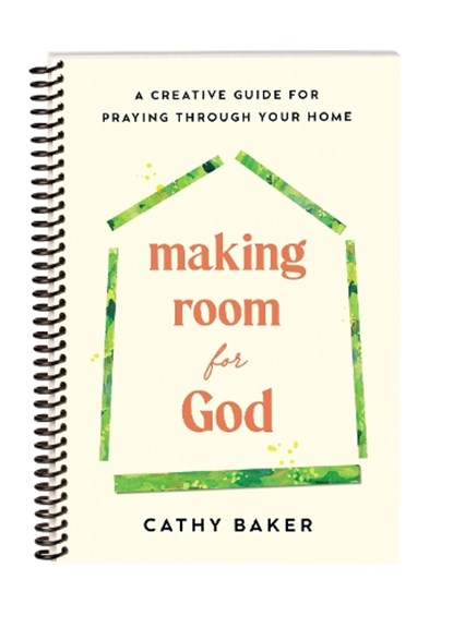 Making Room for God, Cathy Baker - Paperback - 9781640704596