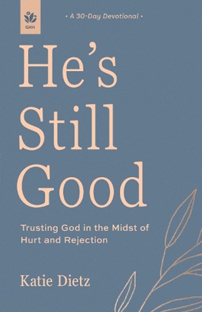 He's Still Good, Katie Dietz - Paperback - 9781640704800