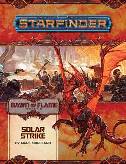 Starfinder Adventure Path: Solar Strike (Dawn of Flame 5 of 6), MORELAND,  Mark - Paperback - 9781640781399
