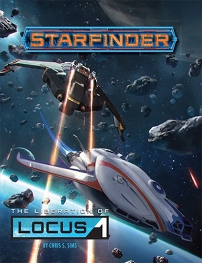 Starfinder Adventure: The Liberation of Locus-1, Chris Sims - Paperback - 9781640783584