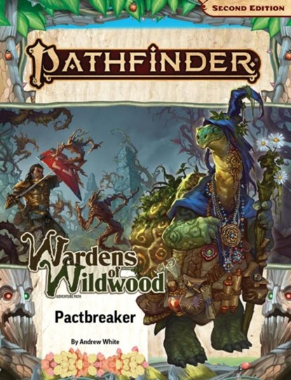Pathfinder Adventure Path: Pactbreaker (Wardens of Wildwood 1 of 3) (P2), Andrew White - Paperback - 9781640785755