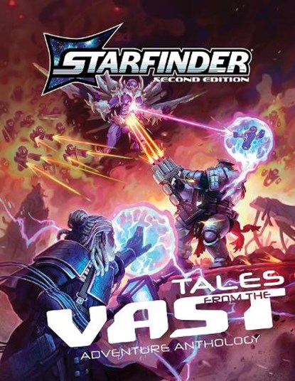Starfinder Tales from the Vast Adventure Anthology, Rigby Bendele ; Jeremy Corff ; Rue Dickey ; Derry Luttrell - Gebonden - 9781640787896