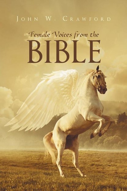 Female Voices from the Bible, John W Crawford - Paperback - 9781640792302