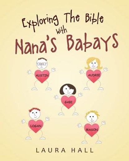 Exploring The Bible With Nana's Babays, Laura Hall - Paperback - 9781640792784