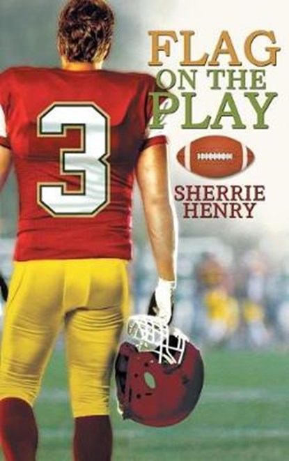 Flag on the Play, Sherrie Henry - Gebonden - 9781640803480