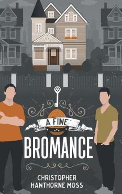 A Fine Bromance, Christopher Hawthorne Moss - Gebonden - 9781640803572