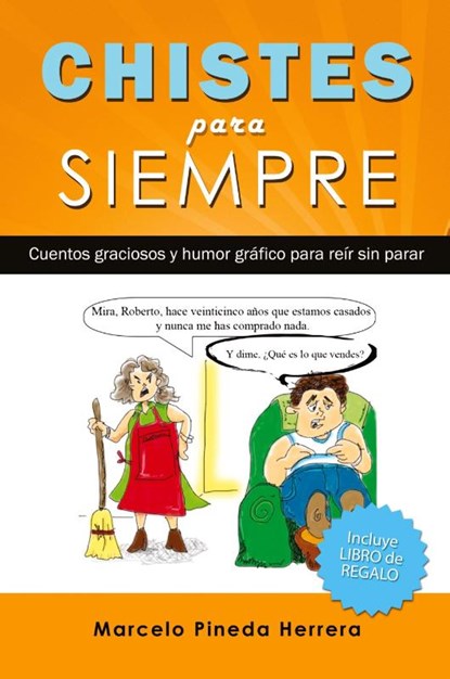 Chistes para siempre, Marcelo Pineda Herrera - Paperback - 9781640810211