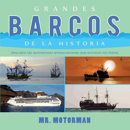 Grandes Barcos de la Historia, MR Motorman - Paperback - 9781640810273