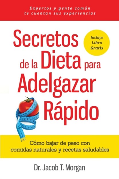 Secretos de la Dieta para Adelgazar Rapido, Dr Jacob T Morgan - Paperback - 9781640810419