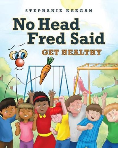 No Head Fred Said, Stephanie Keegan - Paperback - 9781640822511