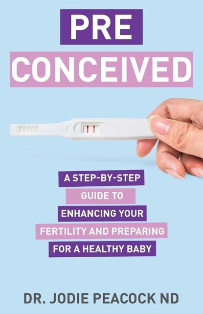 Preconceived, Dr Peacock Nd - Paperback - 9781640855137