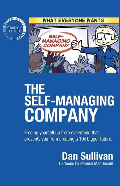 The Self-Managing Company, Dan Sullivan - Paperback - 9781640858541