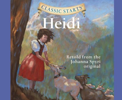 Classic Starts(r): Heidi Volume 25, Johanna Spyri - AVM - 9781640912779
