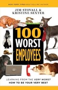 100 Worst Employees | Stovall, Jim ; Sexter, Kristine | 