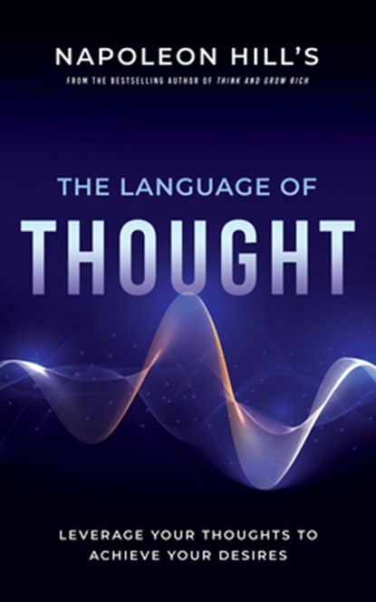 Napoleon Hill's The Language of Thought, Hill Napoleon Hill - Paperback - 9781640952423