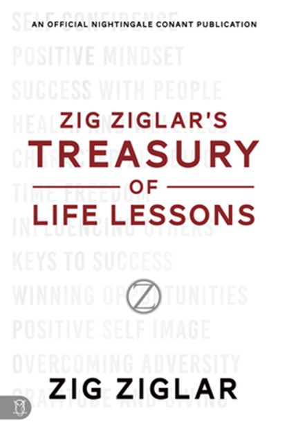 Zig Ziglar's Treasury of Life Lessons, Zig Ziglar - Paperback - 9781640953376
