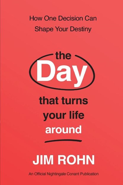 Rohn, J: Day That Turns Your Life Around, Jim Rohn - Paperback - 9781640954878