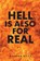 Hell Is Also for Real, Deanna Riley - Paperback - 9781640964983