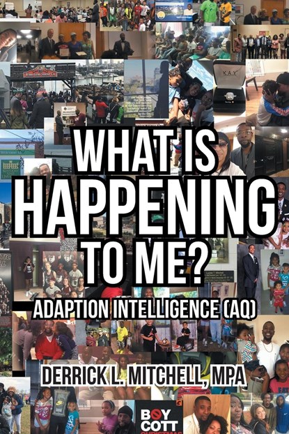 What Is Happening to Me?, Derrick L Mitchell Mpa - Paperback - 9781640967984