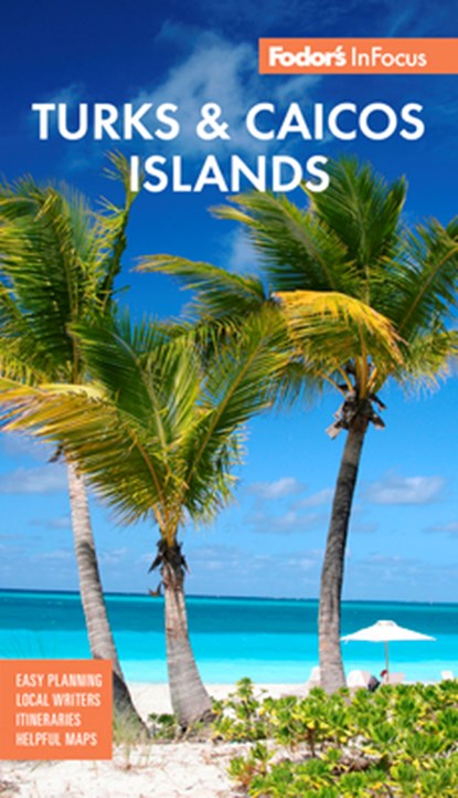 Fodor's InFocus Turks & Caicos Islands, Fodor's Travel Guides - Paperback - 9781640975606