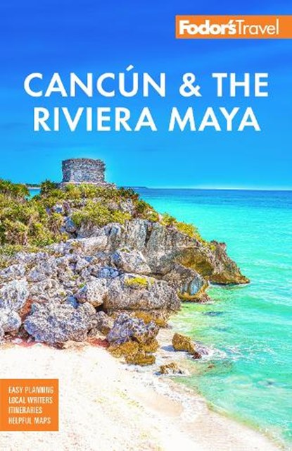 Fodor's Cancun & the Riviera Maya, Fodor's Travel Guides - Paperback - 9781640976825