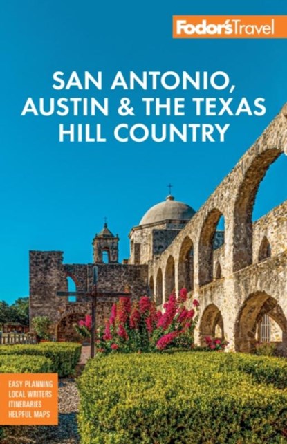 Fodor's San Antonio, Austin & the Texas Hill Country, Fodor's Travel Guides - Paperback - 9781640977808