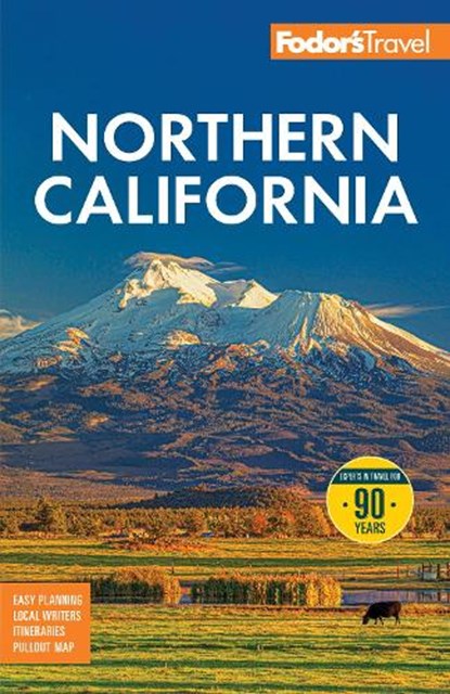 Fodor's Northern California: With Napa & Sonoma, Yosemite, San Francisco, Lake Tahoe & the Best Road Trips, Fodor's Travel Guides - Paperback - 9781640978737