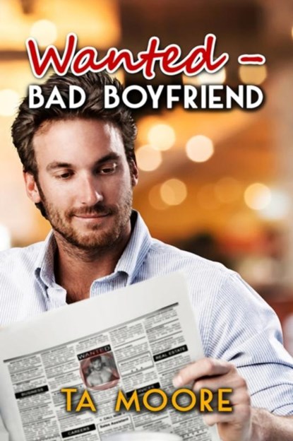 Wanted: Bad Boyfriend, TA Moore - Paperback - 9781641080101