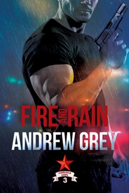 Fire and Rain, Andrew Grey - Paperback - 9781641081931