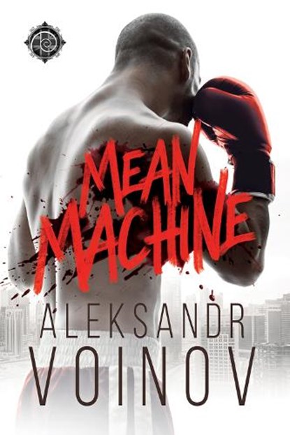 Mean Machine, VOINOV,  Aleksandr - Paperback - 9781641082280