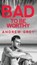 Bad to Be Worthy, Andrew Grey - Paperback - 9781641082327