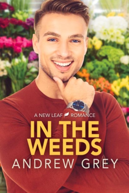 In the Weeds, Andrew Grey - Paperback - 9781641082693