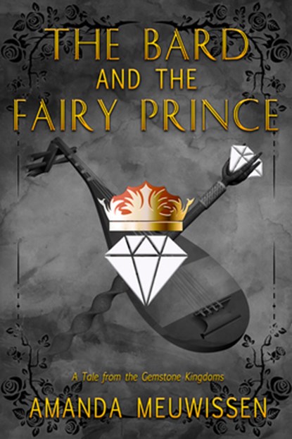 The Bard and the Fairy Prince, Amanda Meuwissen - Paperback - 9781641084529