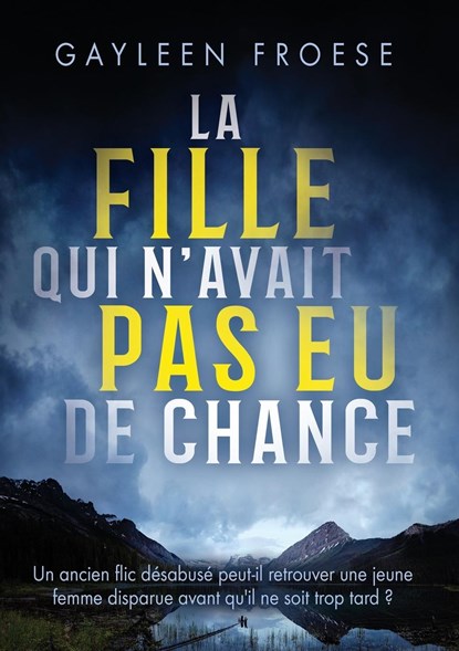 La fille qui n'avait pas eu de chance, Gayleen Froese ;  Manda Lorient - Paperback - 9781641085465
