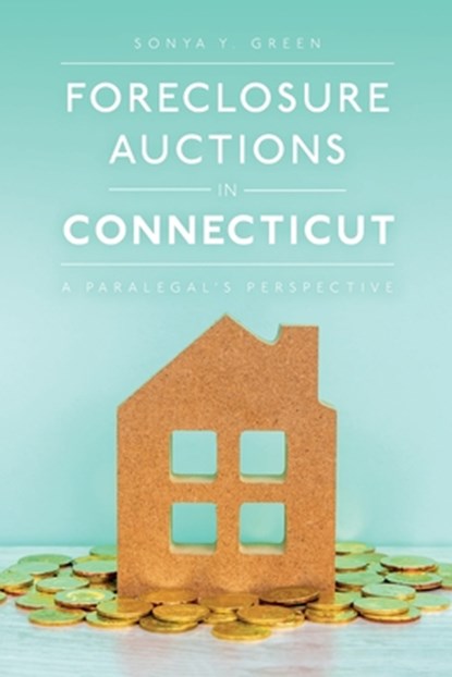 Foreclosure Auctions in Connecticut, Sonya Green - Paperback - 9781641117364