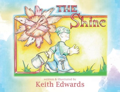 The shine, Keith H Edwards - Paperback - 9781641118149