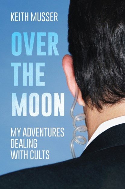 Over The Moon, Keith A Musser - Paperback - 9781641118613