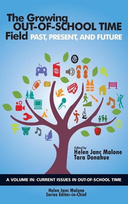 The Growing Out-of-School Time Field, Helen Janc Malone ; Tara Donahue - Gebonden - 9781641130295