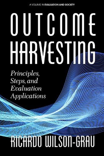Outcome Harvesting, Ricardo Wilson-Grau - Paperback - 9781641133890