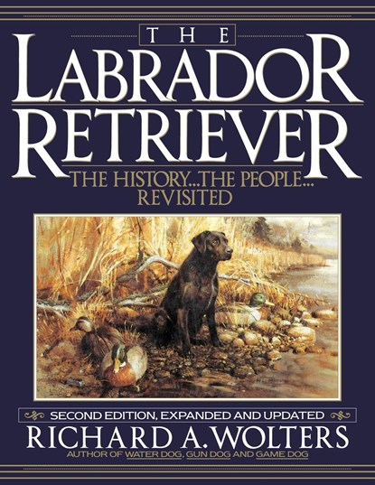 The Labrador Retriever, Richard a Wolters - Paperback - 9781641137089