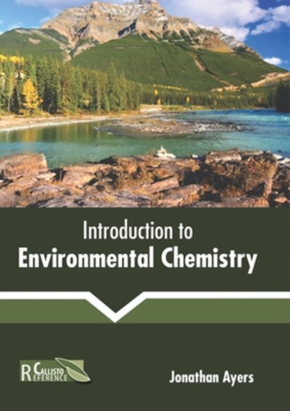 Introduction to Environmental Chemistry, Jonathan Ayers - Gebonden - 9781641162364