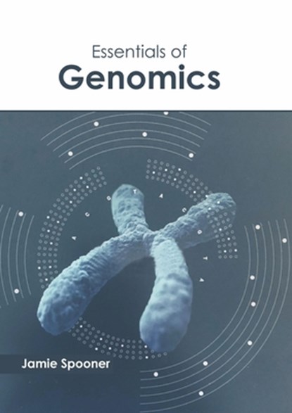 Essentials of Genomics, Jamie Spooner - Gebonden - 9781641162630