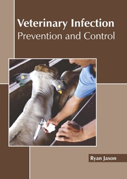 Veterinary Infection: Prevention and Control, Ryan Jaxon - Gebonden - 9781641162791