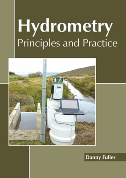 Hydrometry: Principles and Practice, Danny Fuller - Gebonden - 9781641162999