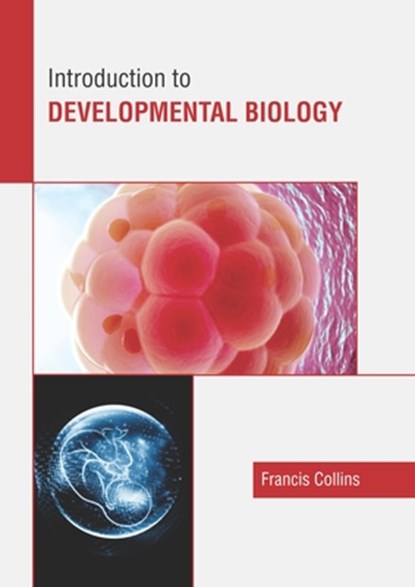 Introduction to Developmental Biology, Francis Collins - Gebonden - 9781641165594