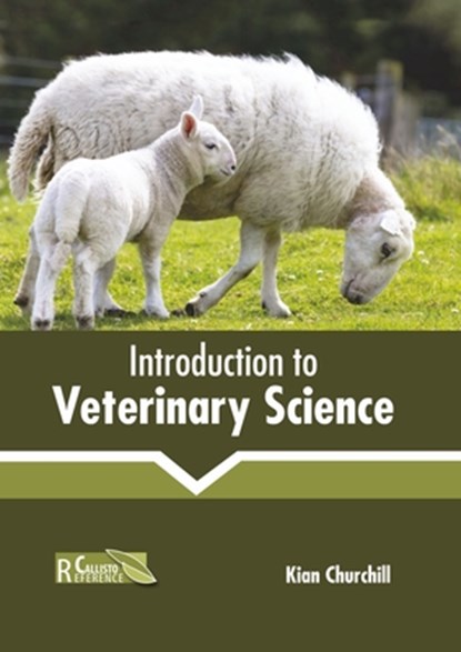 Introduction to Veterinary Science, Kian Churchill - Gebonden - 9781641166355