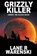 Grizzly Killer, Lane R Warenski - Paperback - 9781641193160