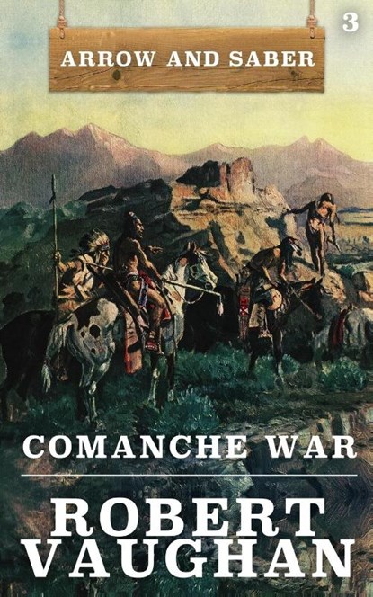Comanche War, Robert Vaughan - Paperback - 9781641194488