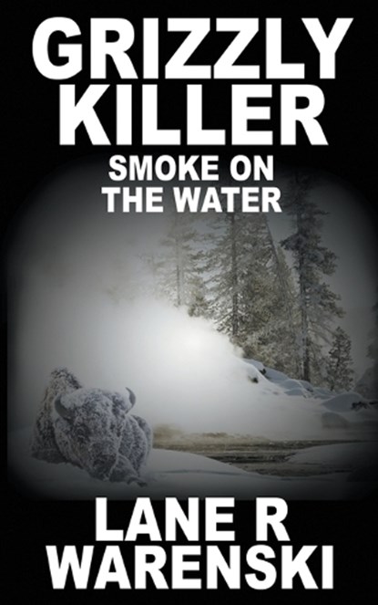 Grizzly Killer, Warenski Lane R Warenski - Paperback - 9781641194891