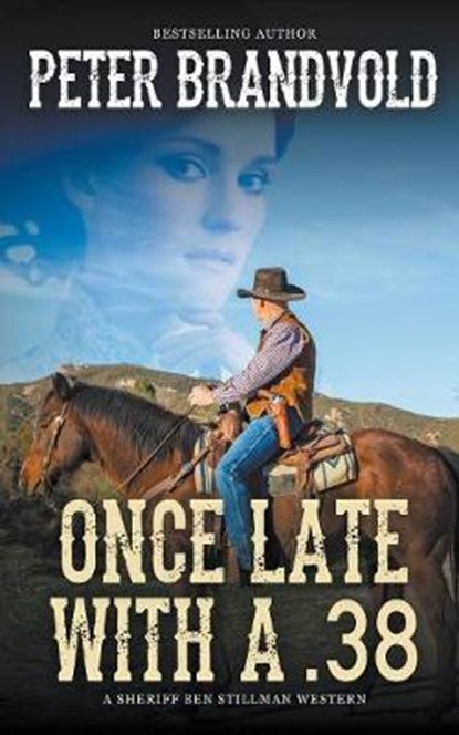 Once Late with a .38, BRANDVOLD,  Peter - Paperback - 9781641195874